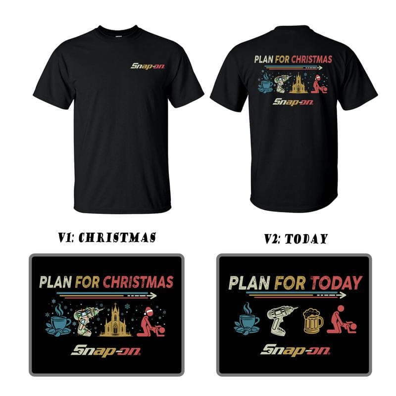 Collection PLAN FOR CHRISTMAS/TODAY Snap-on  T-Shirt - Double Sided Printed 100% Cotton Fitted Crew Neck Short Sleeve Casual Unisex Top Made in USA