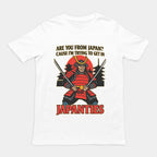 Are you from Japan? Cause I'm trying to get in Japanties T-Shirt
