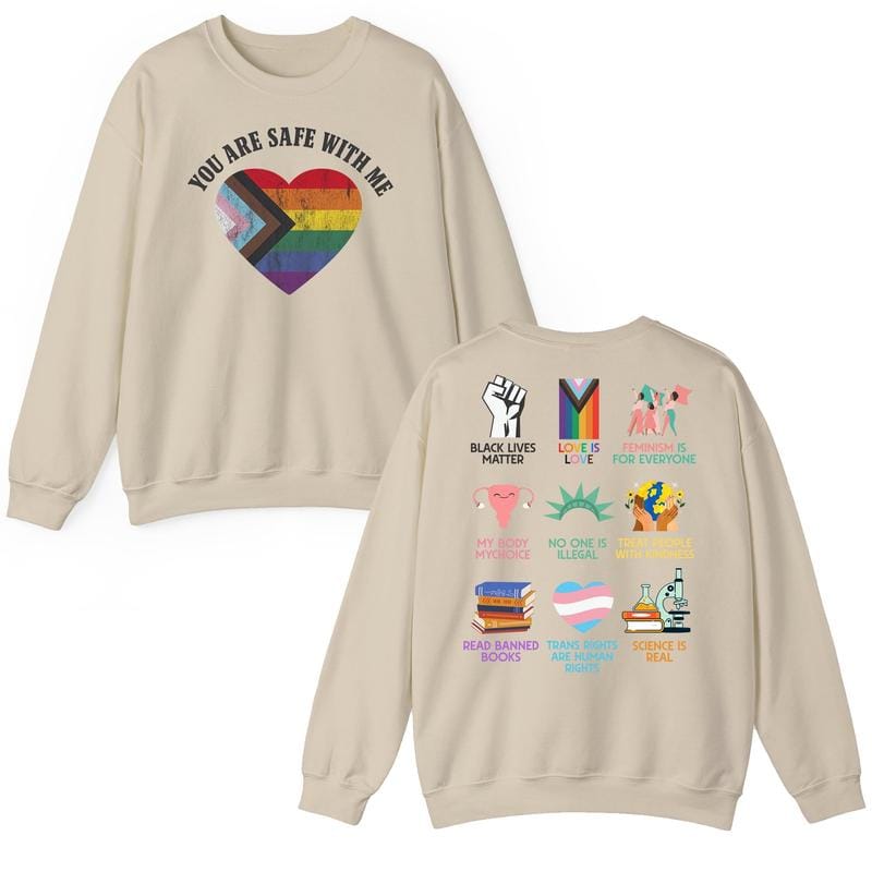 Equality Shirt, Human Rights shirt, Equal Rights, You're Safe With Me T-Shirt /Sweatshirt/Hoodie