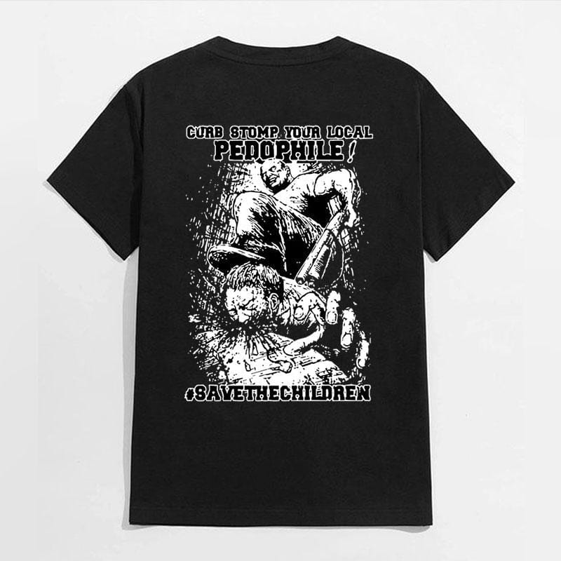 CURB STOMP YOUR LOCAL PEDOPHILE Men's T-shirt, Sweatshirt, Hoodie