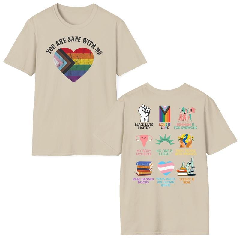 Equality Shirt, Human Rights shirt, Equal Rights, You're Safe With Me T-Shirt /Sweatshirt/Hoodie