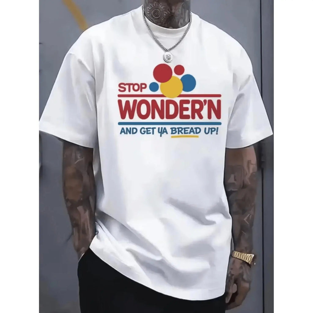 Humorous Mens Graphic TShirt Featuring Stop Wondering Get Your Bread Up Motif with Smiling Bread Slice Illustration