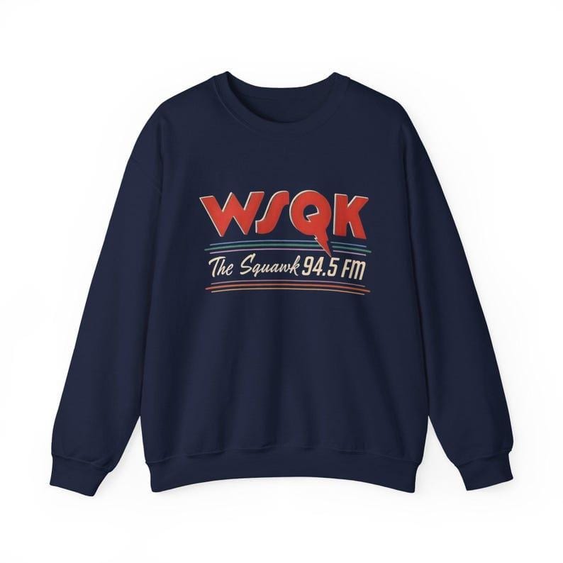 WSQK SWEATSHIRT, Wsqk The Squawk 94.5 Shirt, Wsqk The Squawk 94.5 Fm Radio Sweatshirt, Wsqk Merch, Wsqk Shirt, Retro Radio Shirt Gift