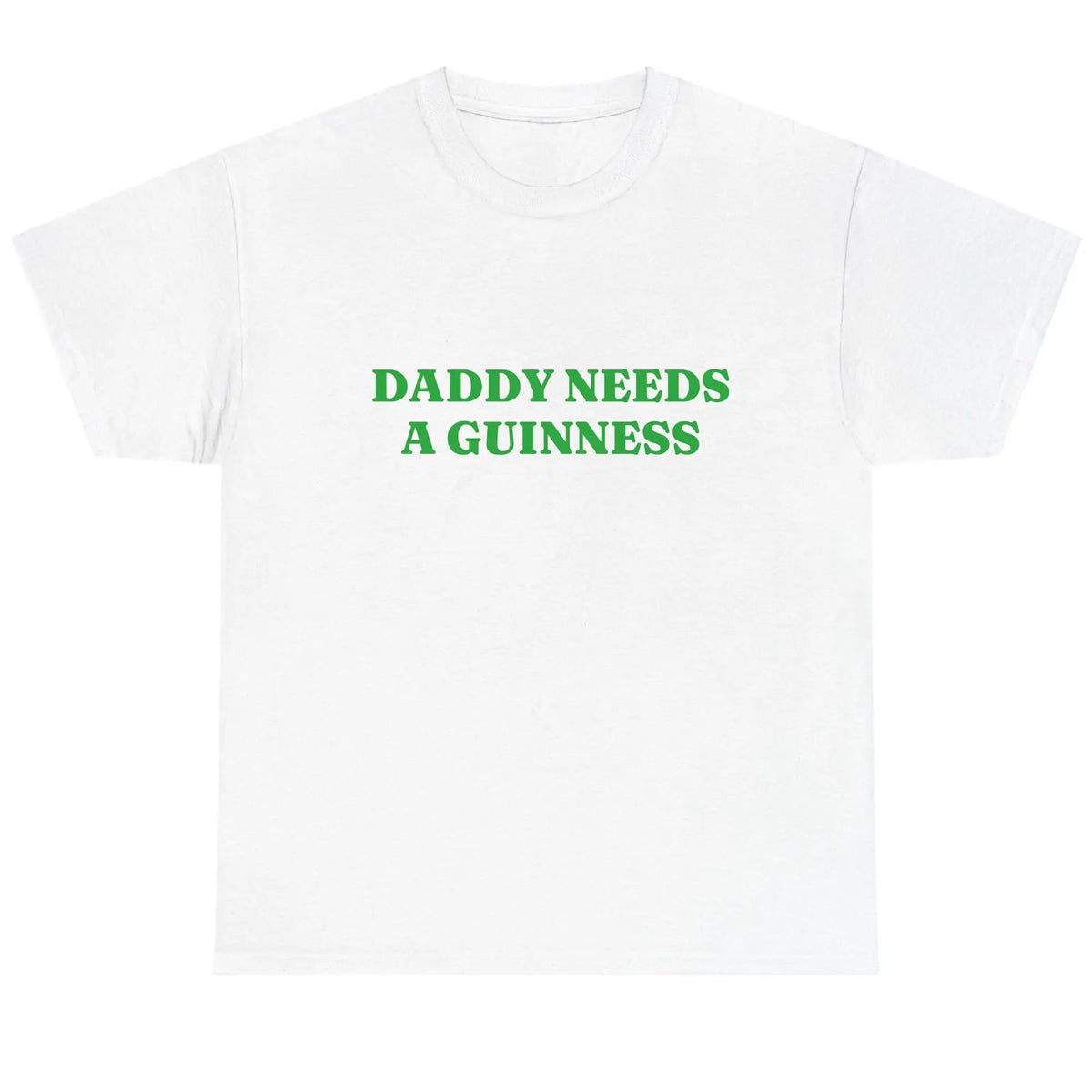 Daddy Needs A Guinness Shirt - Funny St. Patrick's Day Tee Perfect St. Paddys Day Gift for Dad | Daddy Needs A Guinness Funny Graphic Tee, Shortsleeve, basic tops, Fabric Cotton, Women's Top, Menswear Top, Gifs, Streetwear