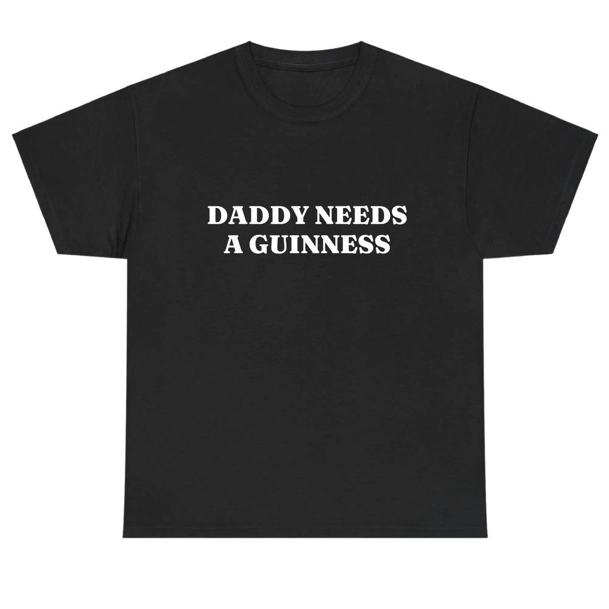 Daddy Needs A Guinness Shirt - Funny St. Patrick's Day Tee Perfect St. Paddys Day Gift for Dad | Daddy Needs A Guinness Funny Graphic Tee, Shortsleeve, basic tops, Fabric Cotton, Women's Top, Menswear Top, Gifs, Streetwear