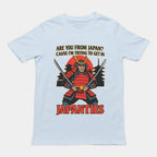 Are you from Japan? Cause I'm trying to get in Japanties T-Shirt