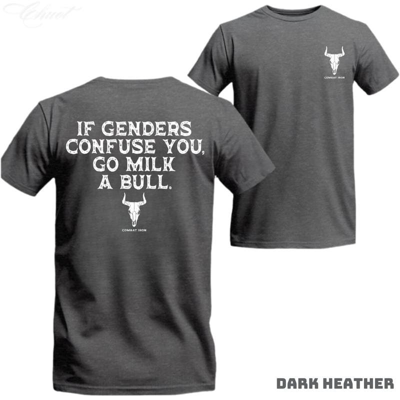 If Genders Confuse You, Go Milk a Bull Men's T-Shirt Sweatshirt Hoodie