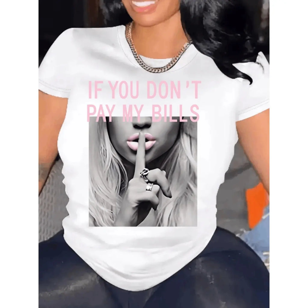 If You don't pay my bill T-Shirt For Women Casual Short Sleeve Tee  - Comfortable Crew Neck, Soft Adorable Tees Tops Clothes Loose