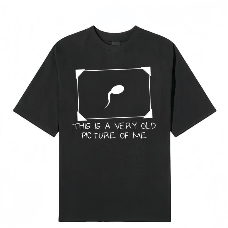 Funny Sperm Graphic Tee | ‘Very Old Picture of Me’ Casual T-Shirt | Trendy Unisex Streetwear