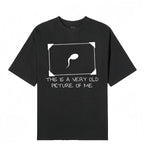 Funny Sperm Graphic Tee | ‘Very Old Picture of Me’ Casual T-Shirt | Trendy Unisex Streetwear
