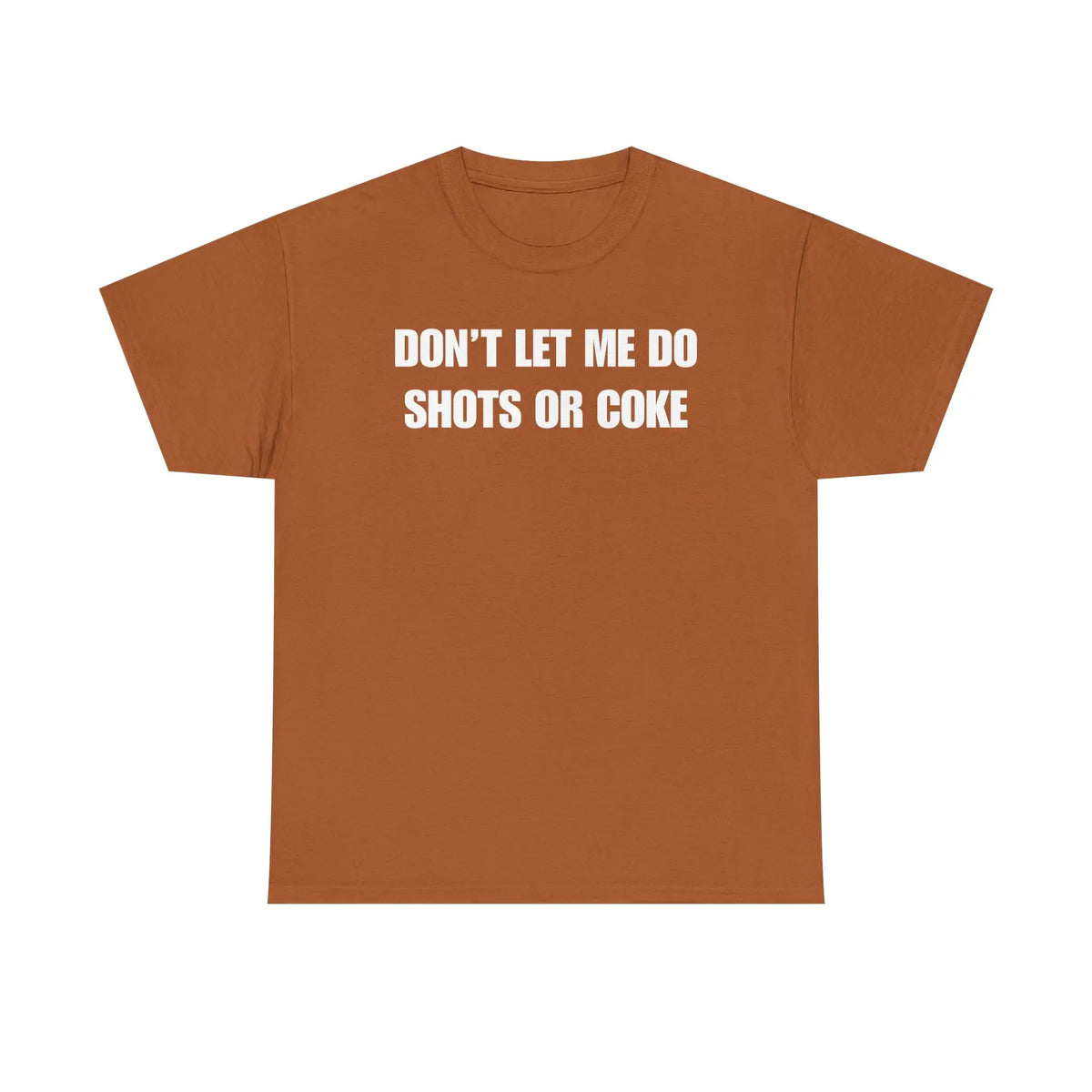 DON'T LET ME Unisex Heavy Cotton Tee - Shots - Funny Shirt - Alcohol - Bar - Gift for Men and Women