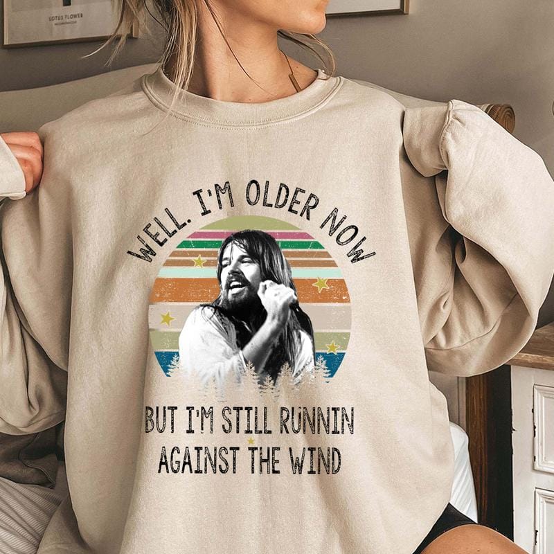 Seger Well I'm Older Now I'm Still Running Vintage Quotes Shirt, Bob Seger Shirt, Music Lovers Shirt