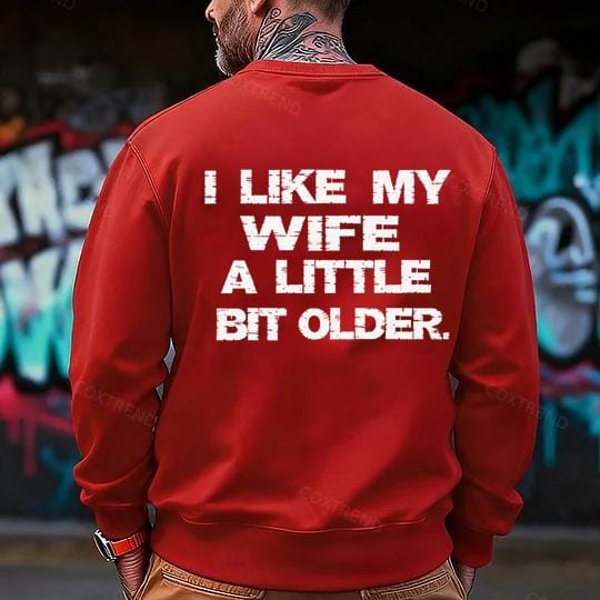 Ich mag meine Frau etwas älter – T-Shirt, Sweatshirt, Hoodie 