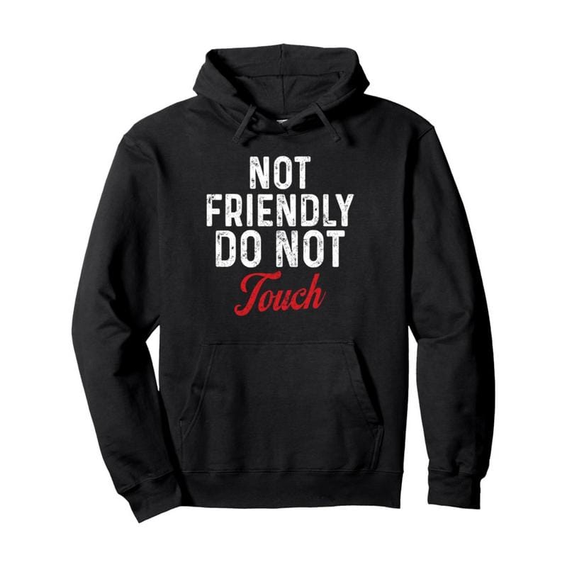 „Nicht freundlich – Nicht anfassen!“ Humorvoller schwarzer Hoodie – Extrem atmungsaktiv und strapazierfähig – Lässiges Outfit mit Kängurutasche – Klassische Passform für Frühling/Herbst 