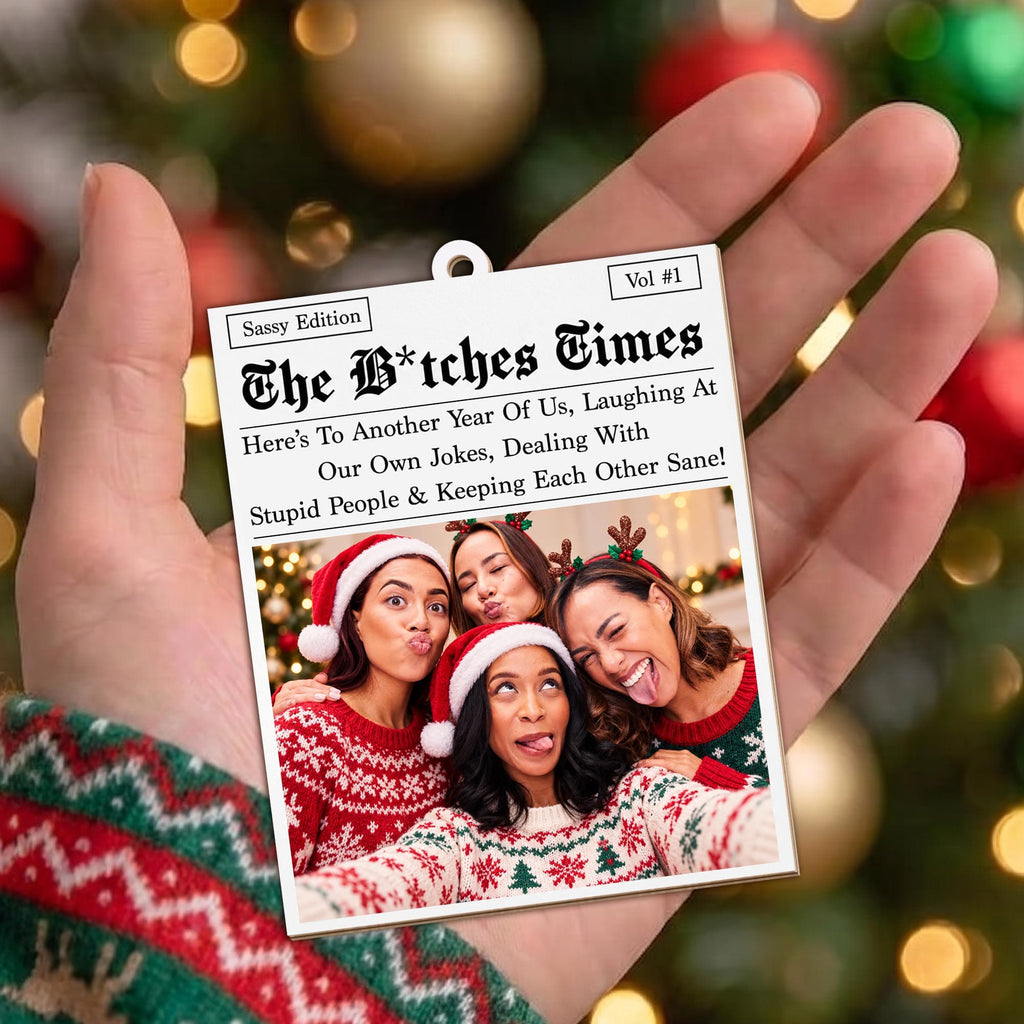 The B*tches Times Newspaper, Custom Wood Ornament, Gift For Bestie - 3