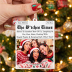 The B*tches Times Newspaper, Custom Wood Ornament, Gift For Bestie - 11