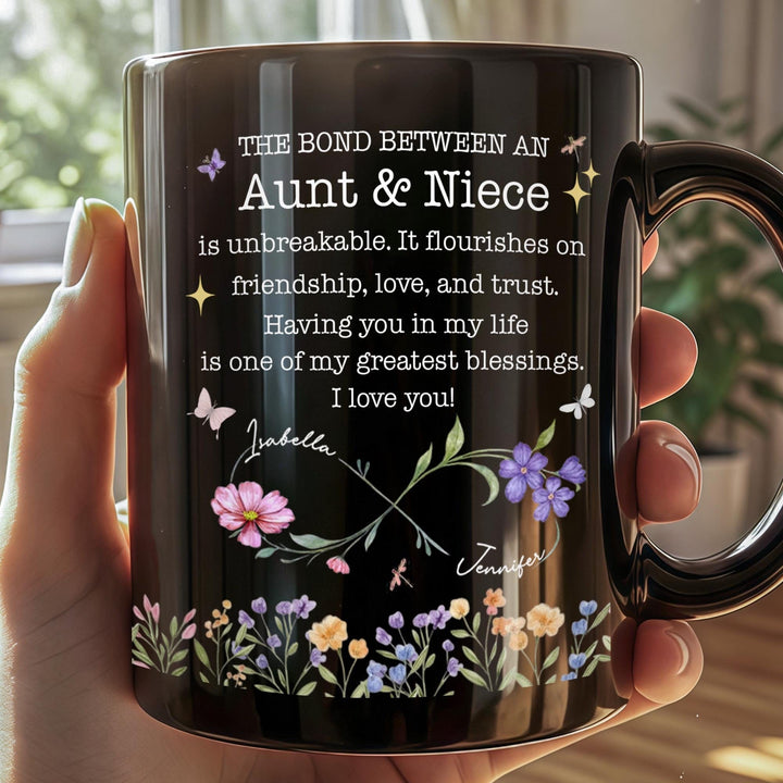 The Bond Between An Aunt And Niece, Personalized Black Mug, Gift For Nieces
