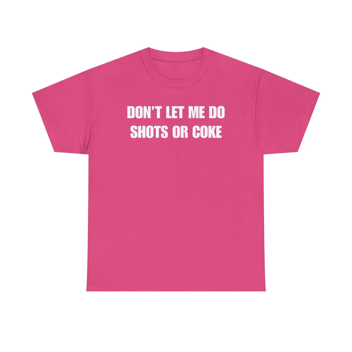 DON'T LET ME Unisex Heavy Cotton Tee - Shots - Funny Shirt - Alcohol - Bar - Gift for Men and Women