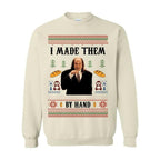 I Made Them By Hand Ugly Sweatshirt Shirt Hoodie, Scary Movie Dinner made by Hand Meme Shirt, Funny Ugly Shirt For Christmas, For Men And