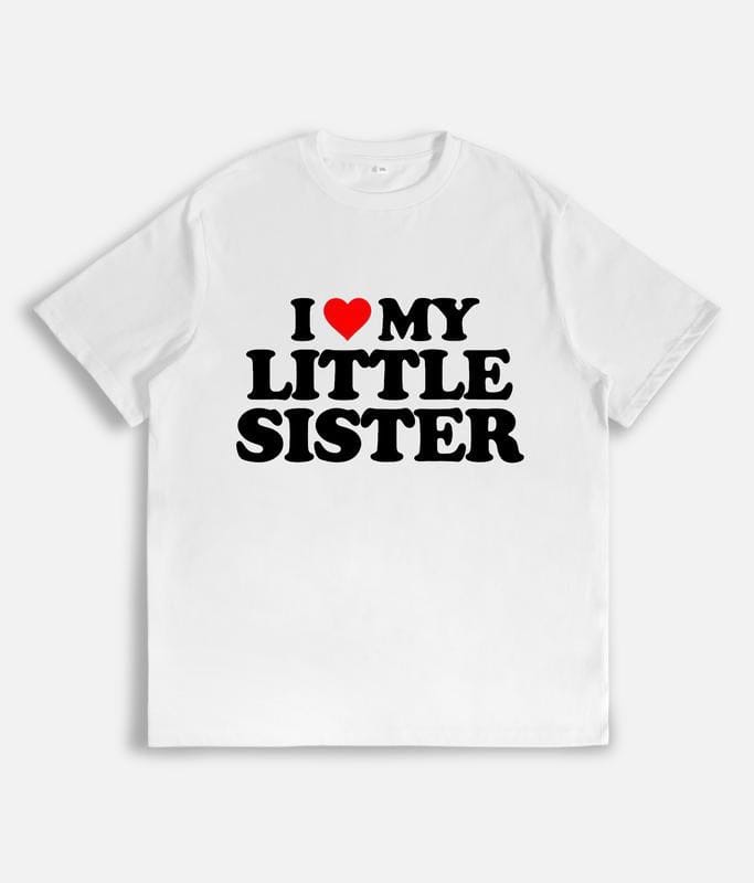 I Love My Little Sister - Heart Funny Fun Gift Unisex T-Shirt
