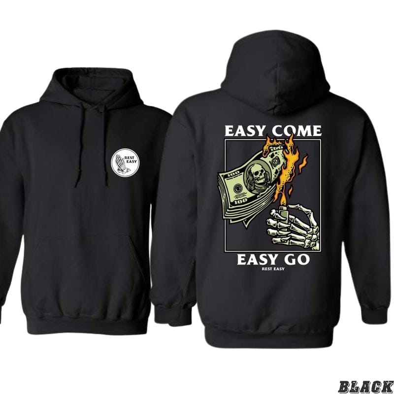 Rest Easy T-shirt /Sweatshirt/Hoodie - Easy Come Easy Go Skeleton Design