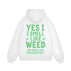 heavy-duty fashion sweatshirt Black Hoodie Yes I Smell Like Weed You Smell Like You Missed Out Marijuana Leaf Print Casual Streetwear for Men and Women Menswear Natural clearance deals today tiktok shop deals clearance deals clearance items print hoodie m