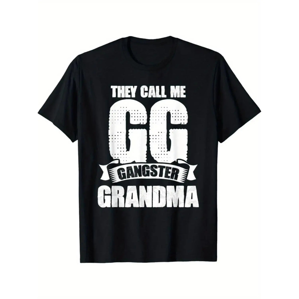 They Call Me GG Gangster Grandma T-Shirt - Funny Mother's Day Graphic Tee, Ideal Gift for Grandma, Mother's Day & Casual Wear PLK0117
