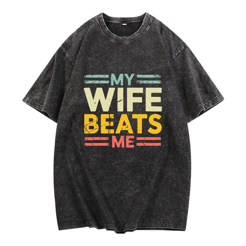 My Wife Beats Me Shirt, Funny Couple T-shirt, Funny Gift for Him, Mother's Day Shirt, Unisex Tee